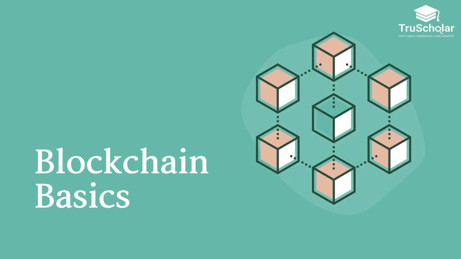 Blockchain Basics 2021 - TruScholar
