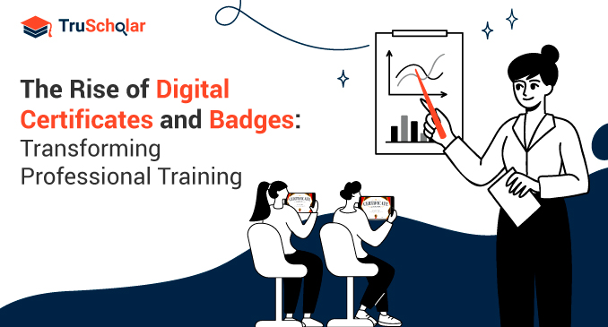 The Rise of Digital Certificates and Badges